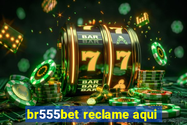 br555bet reclame aqui